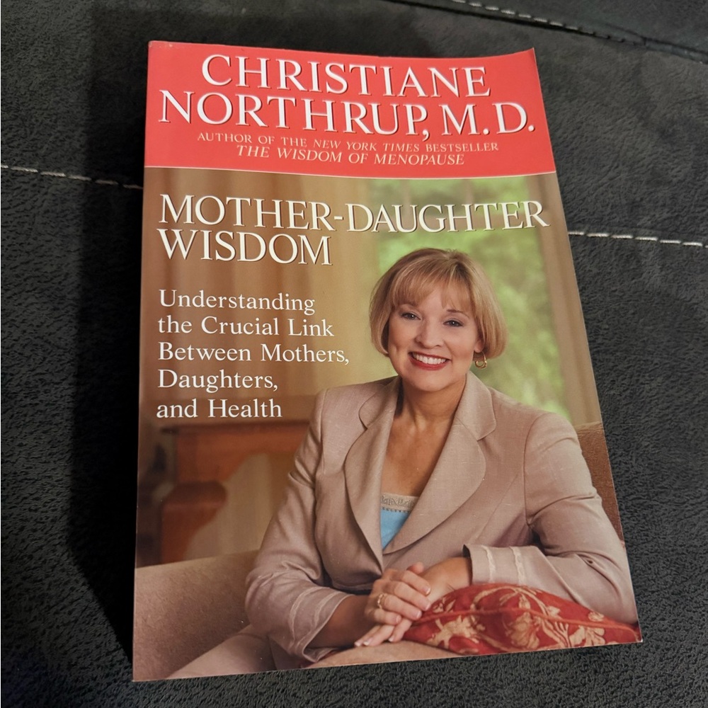 Mother-Daughter Wisdom by Christiane Northrup, M.D.